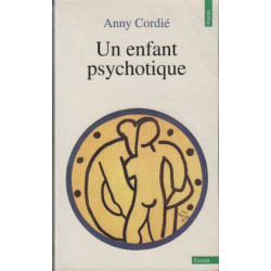 Un enfant psychotique