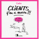 Clients y'en a marre