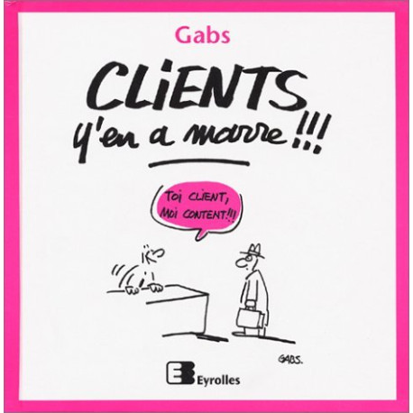 Clients y'en a marre