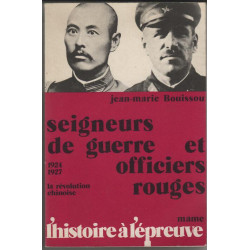 Seigneurs de guerre et officiers rouges: La revolution chinoise...