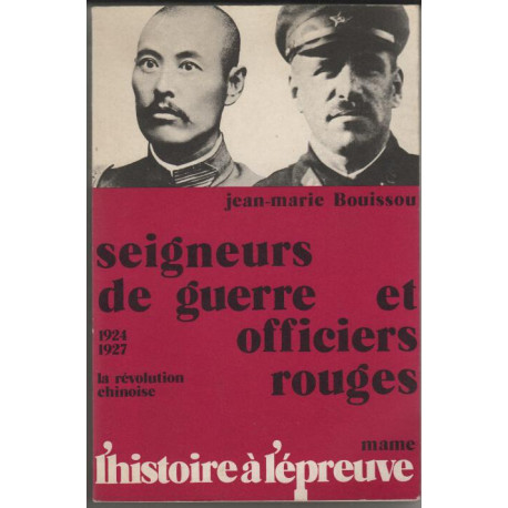 Seigneurs de guerre et officiers rouges: La revolution chinoise...