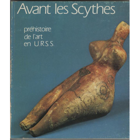 Avant les scythes prehistoire de l'art en urss