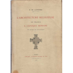 L'architecture religieuse en France à l'époque romane Ses origines...