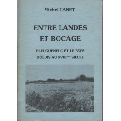 Entre landes et bocage Pleugueneuc et le pays dolois au XVIIIeme...