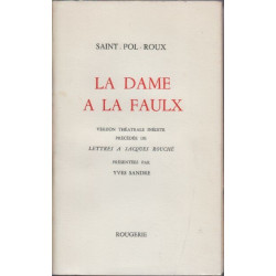 La dame a la faulx version theatrale inedite precedee de lettres a...