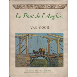 Le pont de l'Anglois Van Gogh