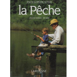 La Pêche en eau douce - en mer