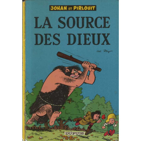 Johan et Pirlouit tome 6 : La source des dieux