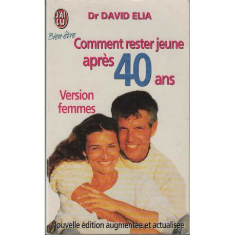 Comment rester jeune après 40 ans version femmes