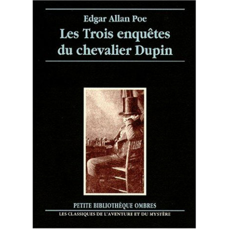 Les trois enquêtes du chevalier Dupin : Double assassinat dans la...