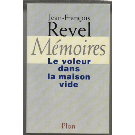 MEMOIRES. Le voleur dans la maison vide