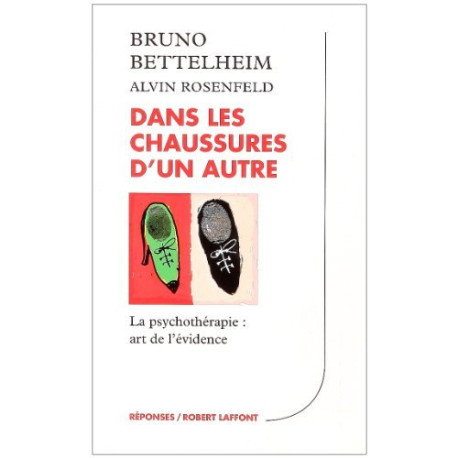 Dans les chaussures d'un autre : La psychothérapie art de l'évidence