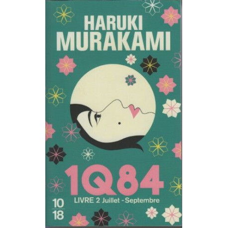 1Q84 Livre 2 : Juillet-Septembre