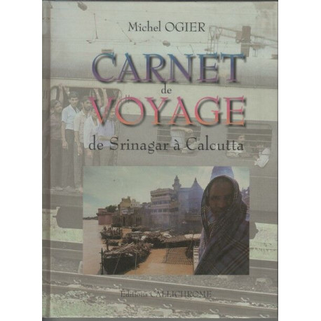 Carnet de voyage de Srinagar a Calcutta