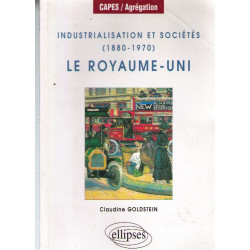 Industrialisation et sociétés 1880-1970 : Le Royaume-Uni