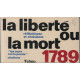 La liberte ou la mort 1789