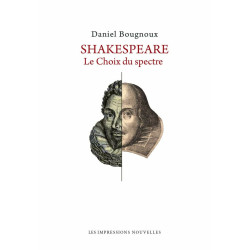 Shakespeare : Le choix du spectre