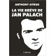 La Vie brève de Jan Palach