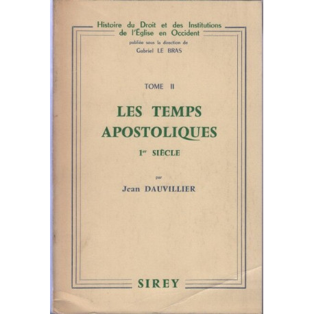 Les temps apostoliques 1er siecle tome II