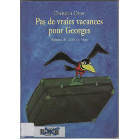 Pas de vraies vacances pour Georges