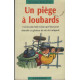 Un piège à loubards
