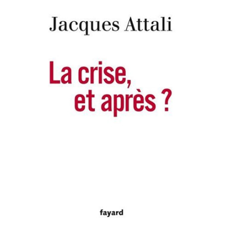 La crise et après