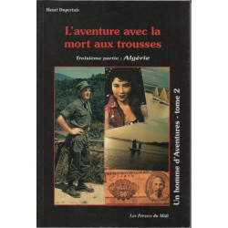 L'Aventure avec la mort aux trousses troisieme partie : Algérie