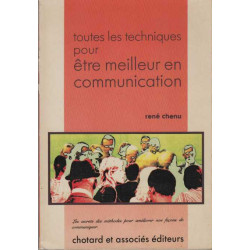 Toutes les techniques pour être meilleur en communication