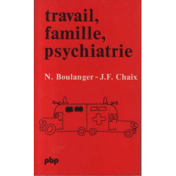 Travail famille psychiatrie ou le Rôle des psy dans les...