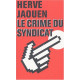 Le Crime du syndicat