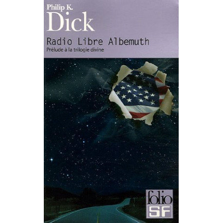 Radio Libre Albemuth: Prélude à la trilogie divine