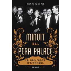 Minuit au Pera Palace : La naissance d'Istanbul