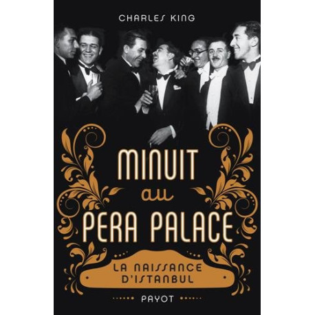 Minuit au Pera Palace : La naissance d'Istanbul