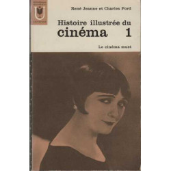 Histoire illustree du cinema . le muet