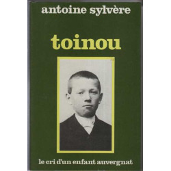 Toinou. Le Cri D'un Enfant Auvergnat