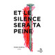 Et le silence sera ta peine