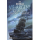 Vif-Argent Tome 2 : Le Zénith du Vif-Argent