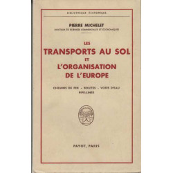 Les transports au sol et l'organisation de l'Europe, chemins de...