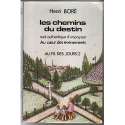 Les Chemins du destin: Récit authentique d'un paysan au coeur des...