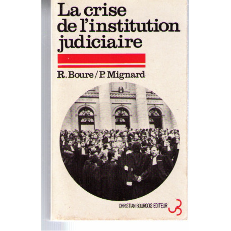 La crise de l'institution judiciaire