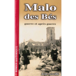 Malo des Bes T 2 Guerre et Après Guerre