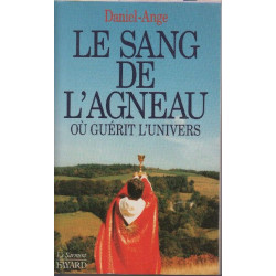 Le Sang de l'Agneau: Où guérit l'univers