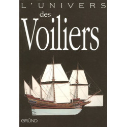 L'univers des voiliers : 2000 avant J-C - 2006 après J-C