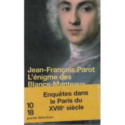 L'Enigme des Blancs-Manteaux : Enquête dans le Paris du XVIIIe siècle