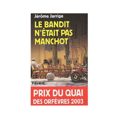 Le bandit n'etait pas manchot