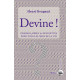 Devine ! : Enigmes et devinettes pour tous les âges de la vie