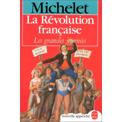 Histoire de la Révolution: Les Grandes Journées