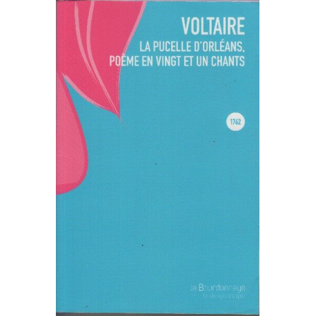 La pucelle d'Orléans : Poème en vingt et un chants (paru en 1762)