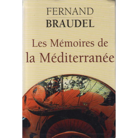 Les mémoires de la Méditérranée - préhistoire et antiquité