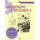 Apprendre à dessiner 2 (0000): Tome 2